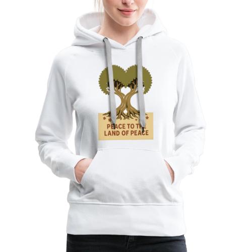 Peace To The Land Of Peace Tree Heart - Women's Premium Hoodie