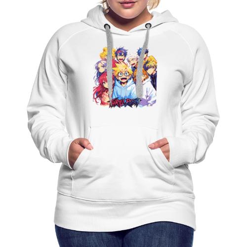 Thrill Rush Anime Squad Streetwear - Women's Premium Hoodie