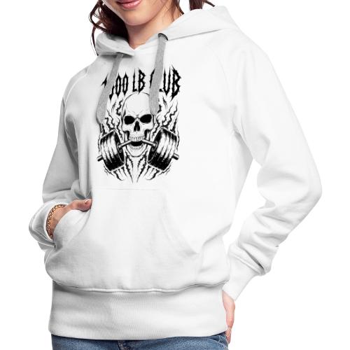 1000 LB Club Skull Barbell Powerlif - Women's Premium Hoodie