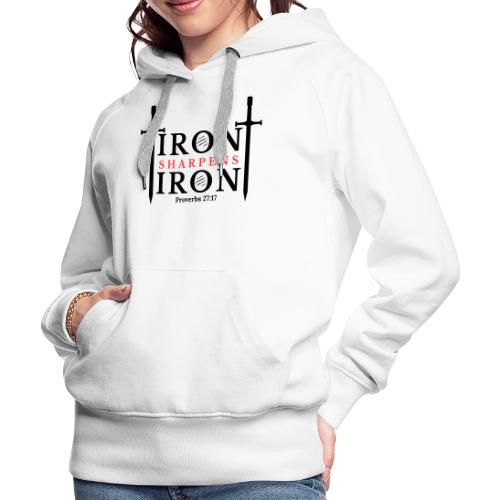 Iron Sharpens Iron - Proverbs 27:17 (Black & Red) - Women's Premium Hoodie