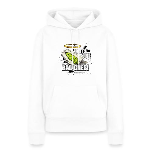 not the bad ones - Women's Premium Hoodie