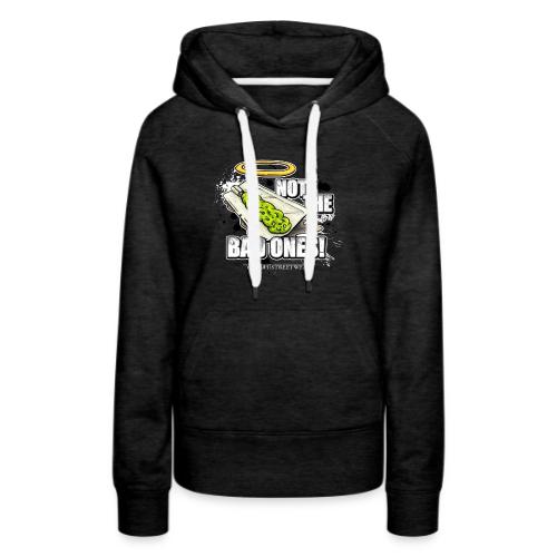 not the bad ones - Women's Premium Hoodie
