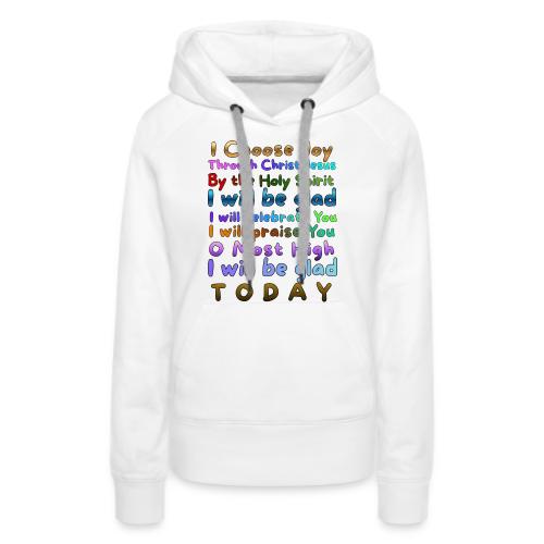 I will be glad 1 - Women's Premium Hoodie