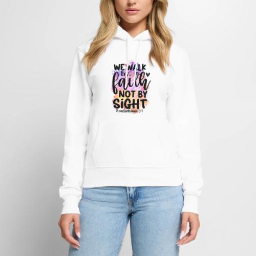 Harmony Collection - We Walk by Faith not by Sight - Women's Premium Hoodie