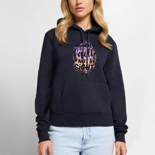 Harmony Collection - We Walk by Faith not by Sight - Women's Premium Hoodie