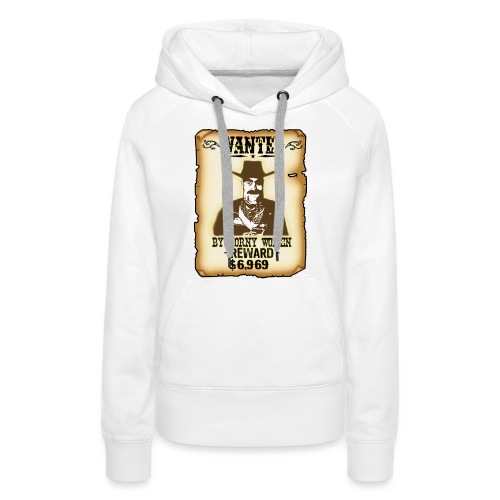 Cowboy Ox-Mad Wanted Poster! - Women's Premium Hoodie