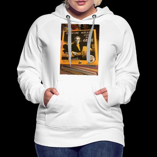 Criswell Someone Walked Over My Grave - Women's Premium Hoodie