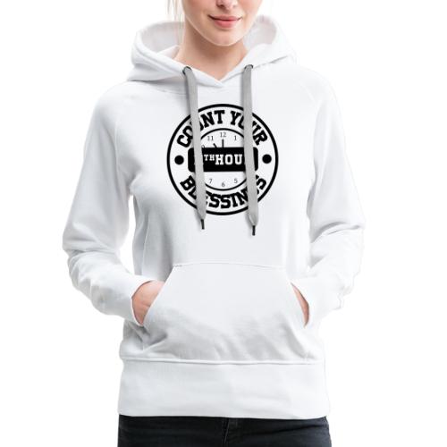 11th Hour - Count Your Blessings - Circle - Women's Premium Hoodie