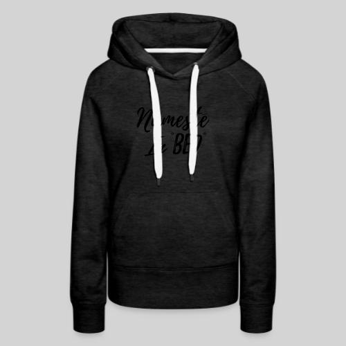 Nameste - Women's Premium Hoodie