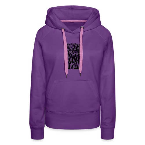 Power To The People Stick It To The Man - Women's Premium Hoodie