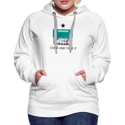 COME AND TAKE IT MENTHOL - Women's Premium Hoodie