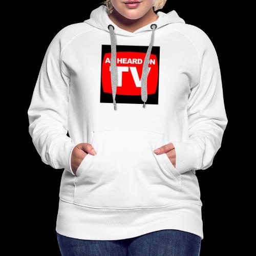 As Heard on TV Logo - Women's Premium Hoodie