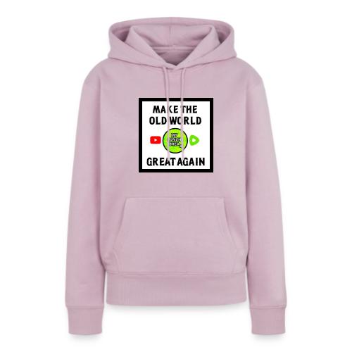 Make The Old World Great Again - Women's Premium Hoodie
