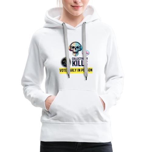 Collectivism Kills Transparent -black font - Women's Premium Hoodie