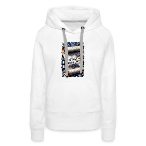 New Year's Resolution T-Shirt - Women's Premium Hoodie
