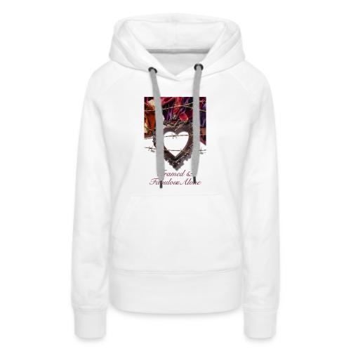 Framed & Fabulous Alone T-Shirt - Women's Premium Hoodie