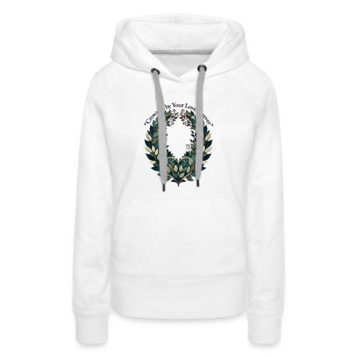 Crowned by Your Love Forever Laurel Wreath T-Shirt - Women's Premium Hoodie
