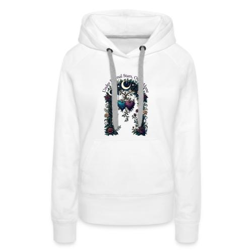 Under Eternal Stars Ours Alone Arbor Gifts T-Shirt - Women's Premium Hoodie