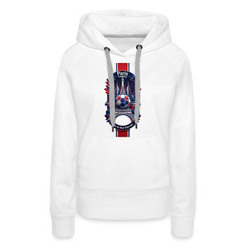 Paris Tower Legacy T Shirt, Soccer City Pride Gift - Women's Premium Hoodie