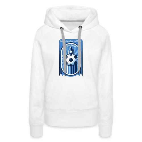 Manchester is Blue Soccer City T Shirt, Apparel - Women's Premium Hoodie