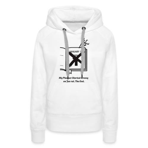 Jan 1st T-Shirt | Sarcastic New Year's - Women's Premium Hoodie