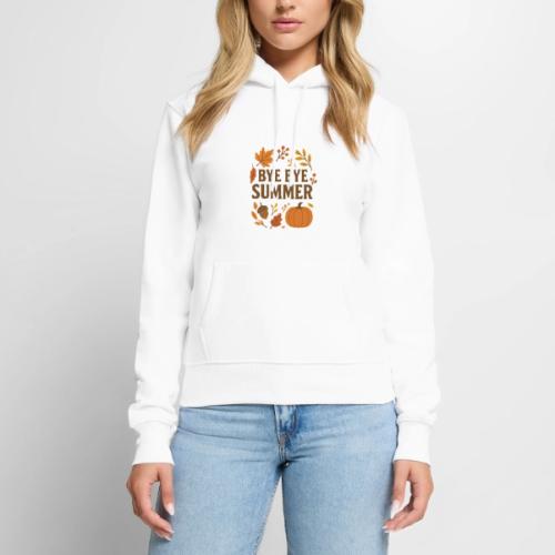 Bye Bye Summer - Women's Premium Hoodie