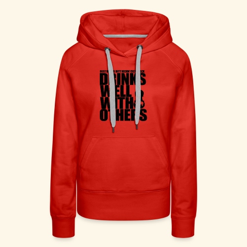 Dust Rhinos Drinks Well With Others - Women's Premium Hoodie