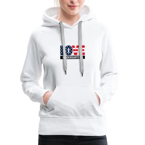Love Kindergarten Patriotic Graduation - Women's Premium Hoodie