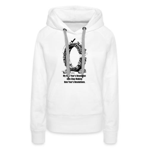 The Resolution Loop - Sarcastic New Year's T-Shirt - Women's Premium Hoodie
