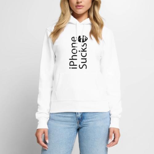 iPhone Sucks - Women's Premium Hoodie
