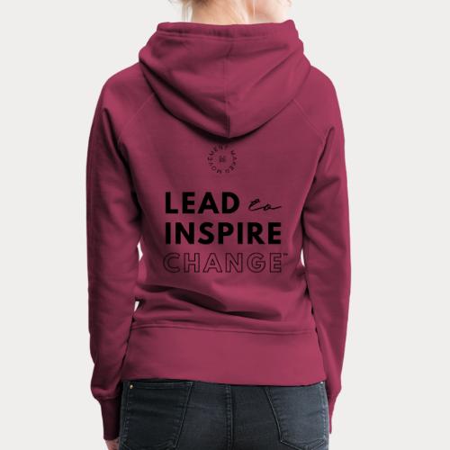 Lead. Inspire. Change. - Women's Premium Hoodie