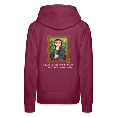 Like a Work of Art: a Face Deserves a Great Frame - Women's Premium Hoodie