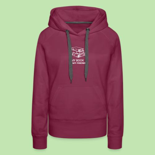 book lover t-shirt, book day shirt, my book is my - Women's Premium Hoodie