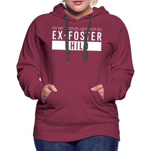 Ex foster child - Women's Premium Hoodie