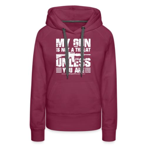 My Gun is Not a Threat - Women's Premium Hoodie
