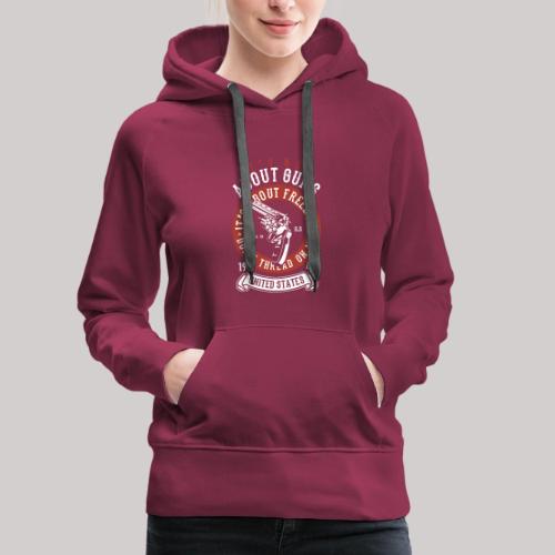 It s About Freedom - Women's Premium Hoodie