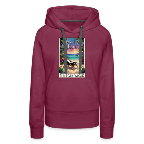 Tropical Hideaway - Women's Premium Hoodie