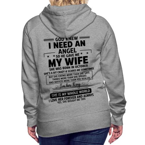 So He Gave Me My Wife She Was Born In October - Women's Premium Hoodie