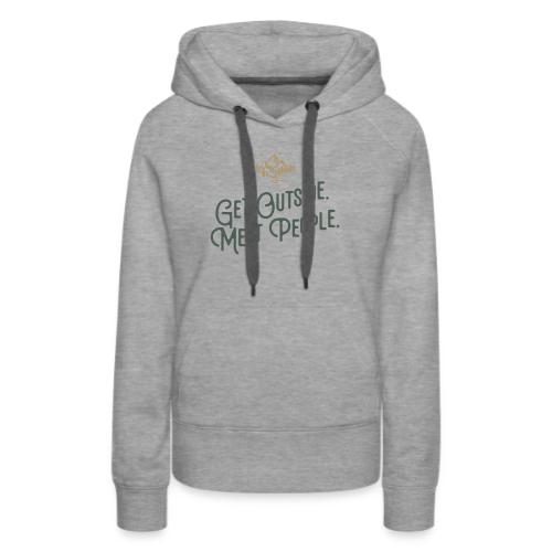 Get Out. Meet People. Simplified - Women's Premium Hoodie