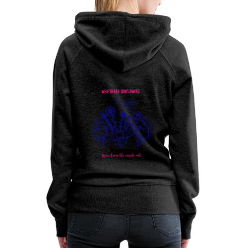 Weathered Sunflowers Grow From The Inside Out - Women's Premium Hoodie