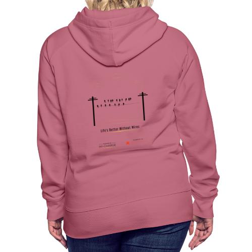 Life's better without wires: Birds - SELF - Women's Premium Hoodie