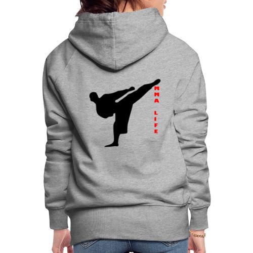 Mixed Martial arts such as MMA, BJJ by MMA LIFE - Women's Premium Hoodie