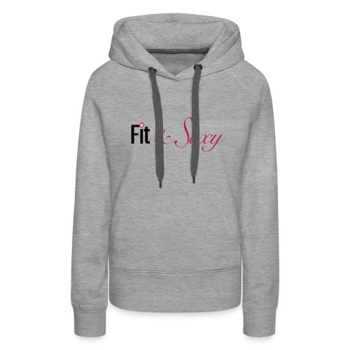 Fit And Sexy - Women's Premium Hoodie
