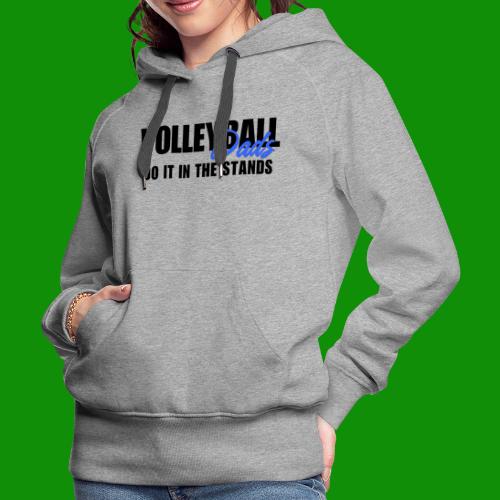 Volleyball Dads - Women's Premium Hoodie