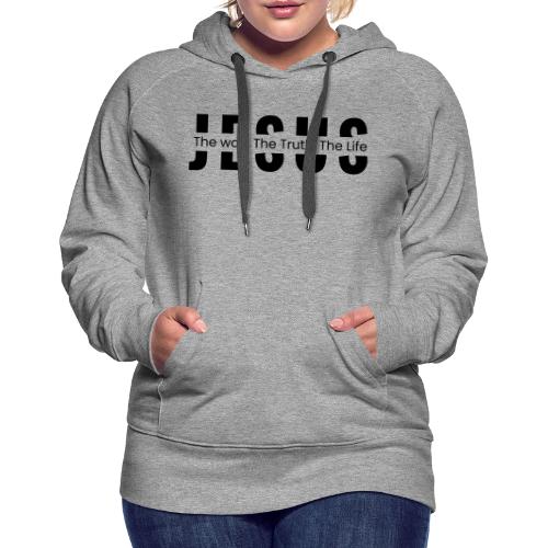 Jesus the Truth and the Life Bible Verse Merch - Women's Premium Hoodie