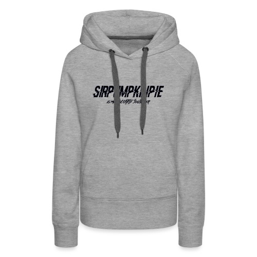 SirPumpkinPie is my FAVOURITE YouTuber Design - Women's Premium Hoodie