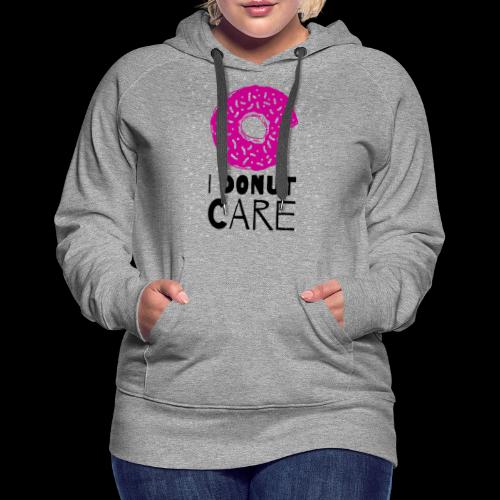 I Donut Care - Women's Premium Hoodie