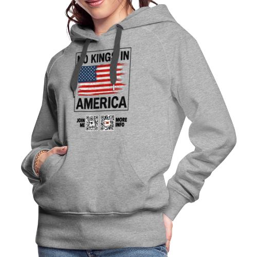No Kings In America (black, front-facing) - Women's Premium Hoodie