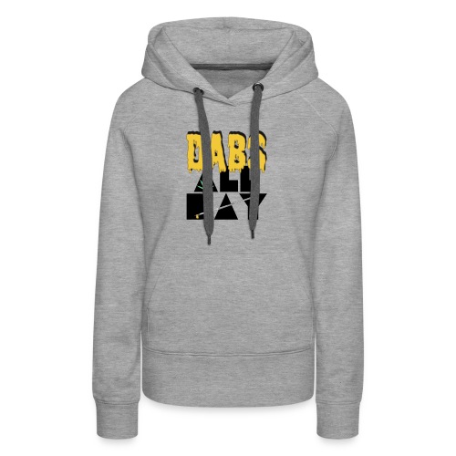 Dabs All Day - Women's Premium Hoodie