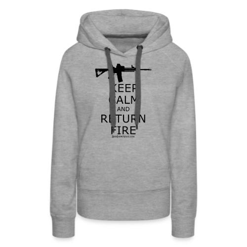 KEEP CALM RETURN FIRE BLACK - Women's Premium Hoodie